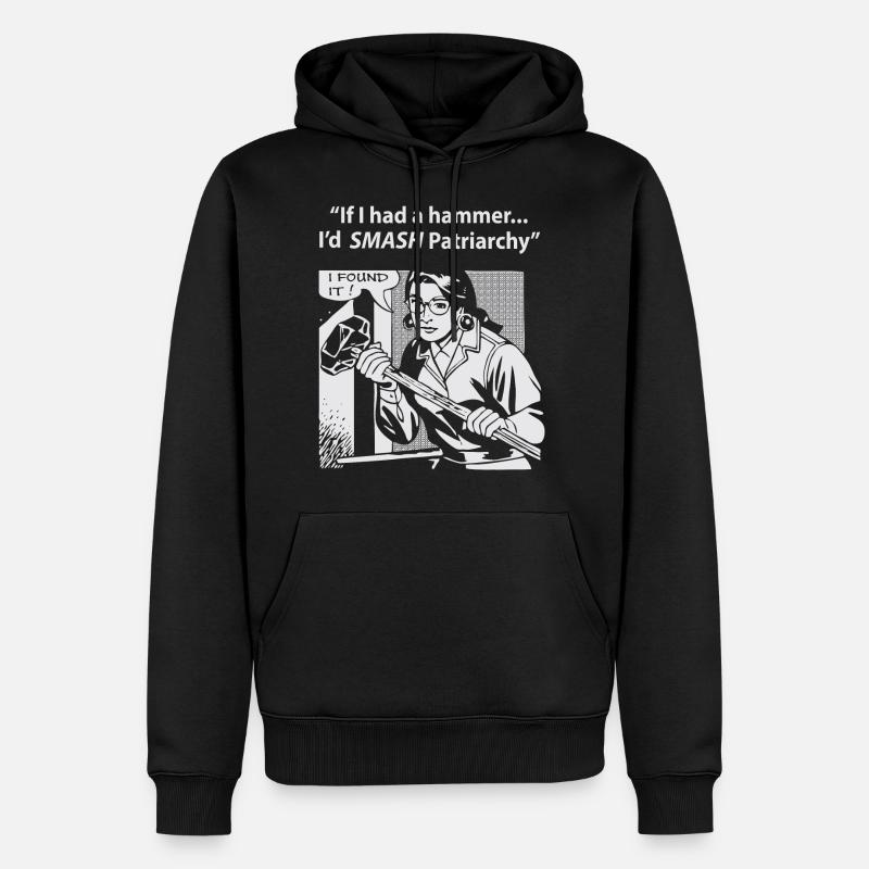 Si j'avais un marteau je craquerais Patriarchie - Sweat à capuche Premium bio Homme - noir