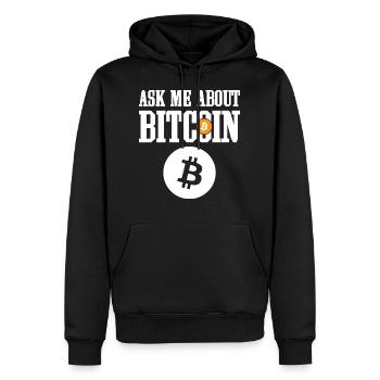 Ask Me About Bitcoin (BTC) Trader Investor - Männer Premium Bio Hoodie - Schwarz - Vorne - Nico (187cm)