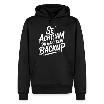 Sei achtsam - kein Backup - Männer Premium Bio Hoodie - Schwarz - Vorne - Nico (187cm)