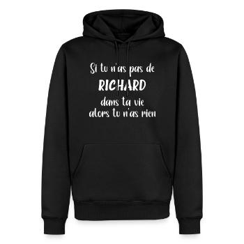 Si tu n'as pas de Richard alors tu n'as rien - Sweat à capuche Premium bio Homme - noir - Devant - Nico (187cm)