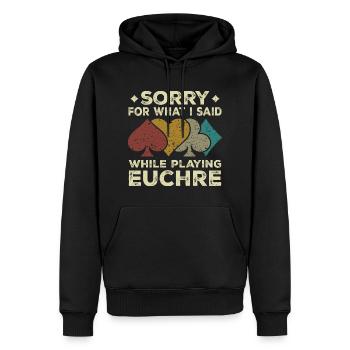 Sorry For What I Said While Playing Euchre - Sweat à capuche Premium bio Homme - noir - Devant - Nico (187cm)