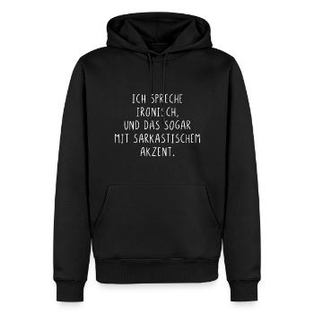 Ich spreche ironisch und das sogar mit Akzent - Männer Premium Bio Hoodie - Schwarz - Vorne - Nico (187cm)