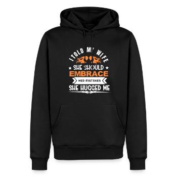 i told my wife she should embrace her mistakes - Sweat à capuche Premium bio Homme - noir - Devant - Nico (187cm)