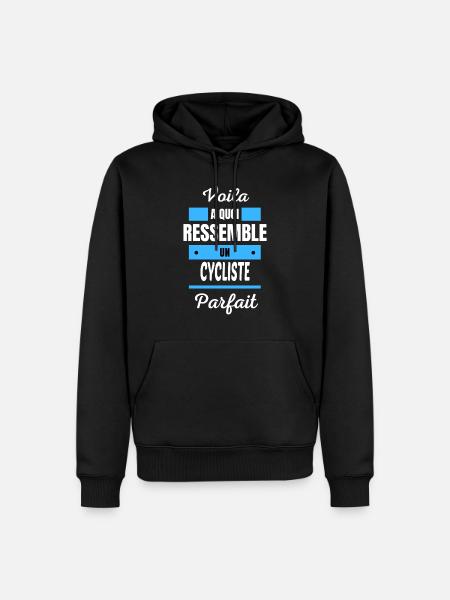 Voila a quoi ressemble un CYCLISTE parfait - Sweat à capuche Premium bio Homme - noir