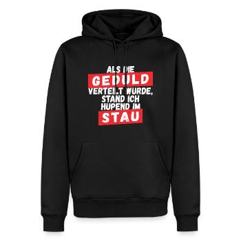 Als die Geduld verteilt wurde - Männer Premium Bio Hoodie - Schwarz - Vorne - Nico (187cm)