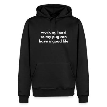 Travailler dur pour que mon carlin puisse avoir une bonne vie - Sweat à capuche Premium bio Homme - noir - Devant - Nico (187cm)