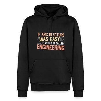 Si l’architecture était simple, ce serait l’ingénierie - Sweat à capuche Premium bio Homme - noir - Devant - Nico (187cm)