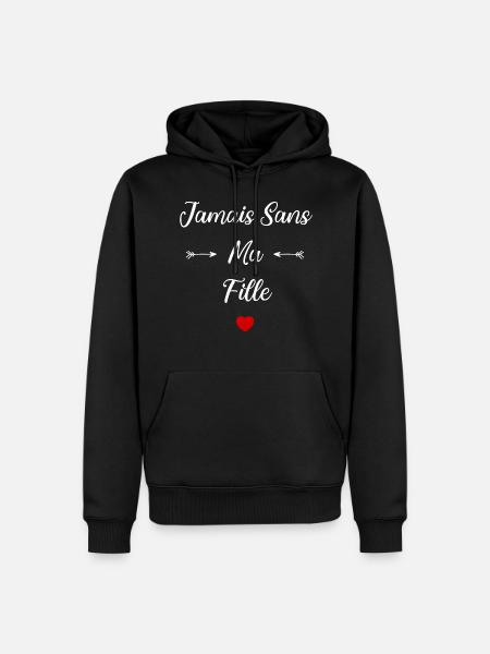 Jamais sans ma Fille - Sweat à capuche Premium bio Homme - noir