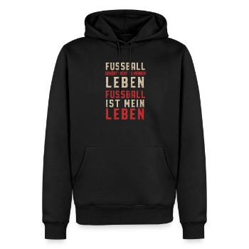 Fussball Leben Leidenschaft Spruch Geschenk - Männer Premium Bio Hoodie - Schwarz - Vorne - Nico (187cm)