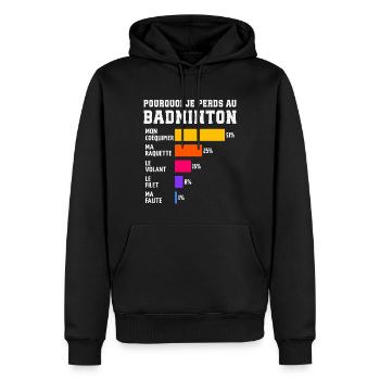 Pourquoi Je Perds Au Badminton  - Sweat à capuche Premium bio Homme - noir - Devant - Nico (187cm)