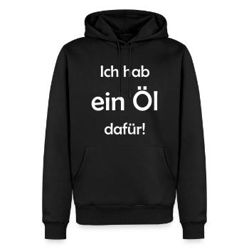 Ich hab ein Öl dafür! - Männer Premium Bio Hoodie - Schwarz - Vorne - Nico (187cm)