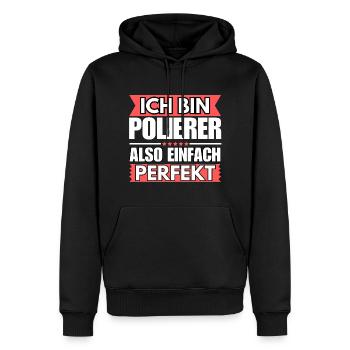 Einfach ein Perfekter Polierer - Männer Premium Bio Hoodie - Schwarz - Vorne - Nico (187cm)