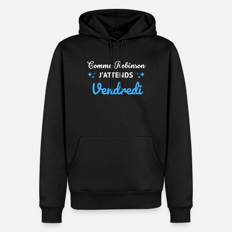 Comme Robinson j'attends vendredi - Sweat à capuche Premium bio Homme - noir