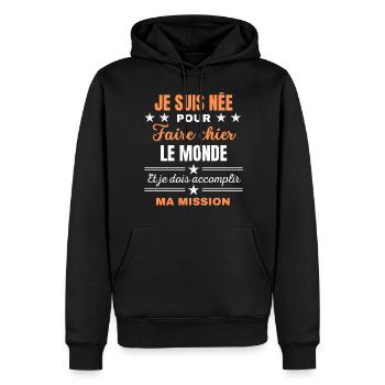 Je suis née pour Faire Chier et Je Dois accomplir - Sweat à capuche Premium bio Homme - noir - Devant - Nico (187cm)