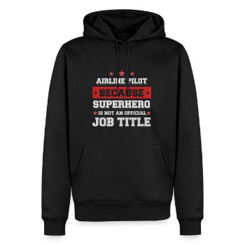 Airline pilot because Superhero is not a job - Men’s Premium Organic Hoodie - black - Front - Nico (187cm)