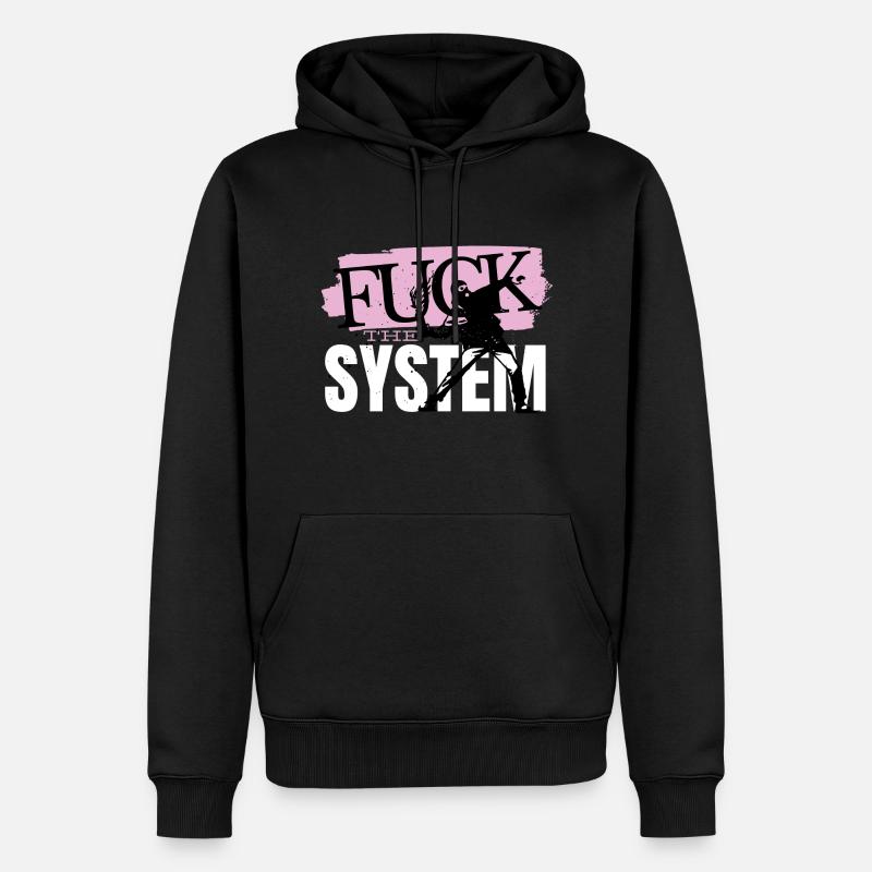 Fuck le système - Sweat à capuche Premium bio Homme - noir