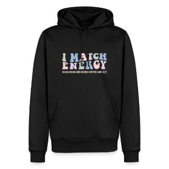 I Match Energy So How We Gon' Act Today? groovy fu - Sweat à capuche Premium bio Homme - noir - Devant - Nico (187cm)