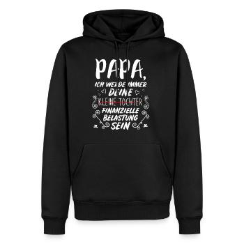 Papa Ich Werde Immer Deine Finanzielle Belastung - Männer Premium Bio Hoodie - Schwarz - Vorne - Nico (187cm)