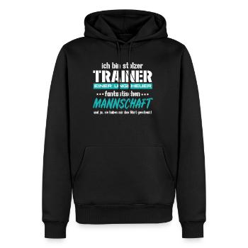 Ich bin Trainer einer fantastischen Mannschaft - Männer Premium Bio Hoodie - Schwarz - Vorne - Nico (187cm)