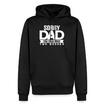 Sorry dad you now have two bosses - Männer Premium Bio Hoodie - Schwarz - Vorne - Nico (187cm)
