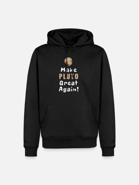 Make Pluto Great Again - Men’s Premium Organic Hoodie - black