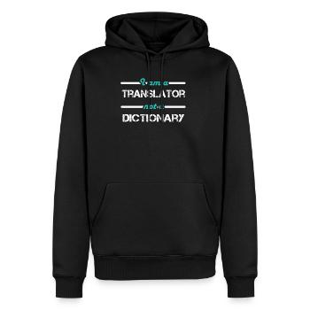 I am a Translator not a Dictionary - Männer Premium Bio Hoodie - Schwarz - Vorne - Nico (187cm)
