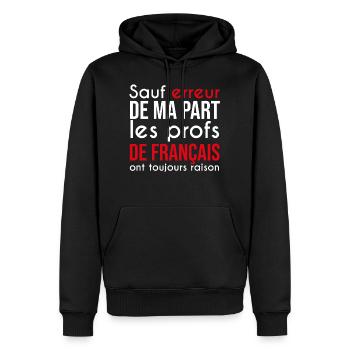 Les profs de Français ont toujours raison - Sweat à capuche Premium bio Homme - noir - Devant - Nico (187cm)