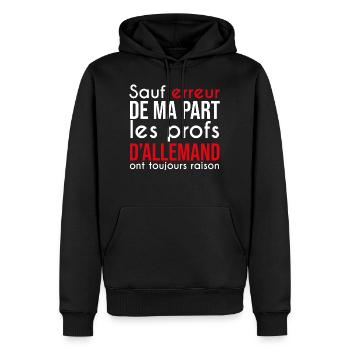 Les profs d'allemand ont toujours raison - Sweat à capuche Premium bio Homme - noir - Devant - Nico (187cm)