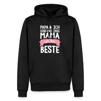 Papa & Ich Sind Uns Einig Mama Ist Die Beste Shirt - Männer Premium Bio Hoodie - Schwarz - Vorne - Nico (187cm)