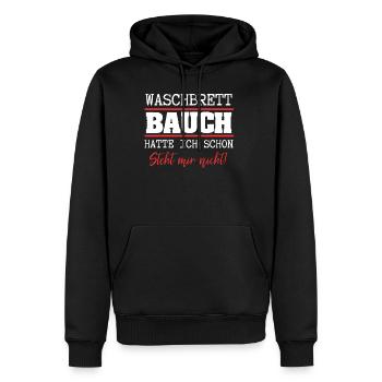 Waschbrettbauch Hatte Ich Schon Steht Mir Nicht - - Männer Premium Bio Hoodie - Schwarz - Vorne - Nico (187cm)