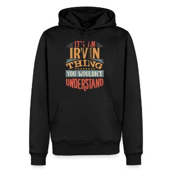 It's An Irvin Thing You Wouldn't Understand - - Men’s Premium Organic Hoodie - black - Front - Nico (187cm)