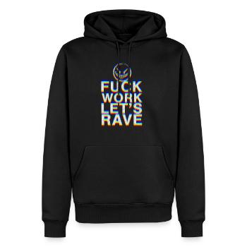 F Work Lets Rave EDM Party Quote Techno Dance - Men’s Premium Organic Hoodie - black - Front - Nico (187cm)