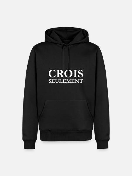 CROIS SEULEMENT - Sweat à capuche Premium bio Homme - noir