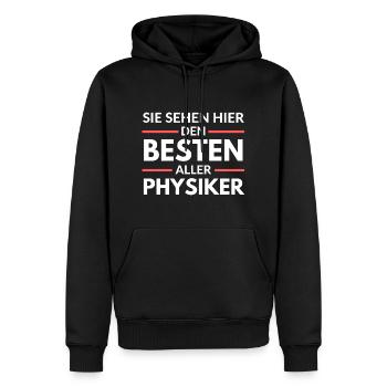 Sie sehen hier den Besten aller Physiker - Männer Premium Bio Hoodie - Schwarz - Vorne - Nico (187cm)