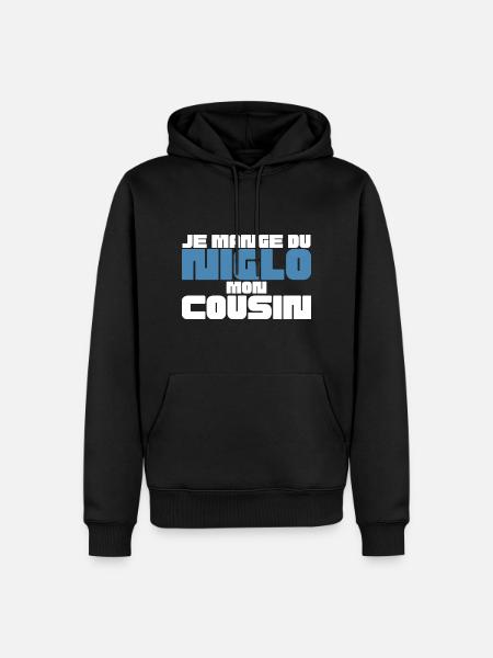 Je mange du Niglo mon cousin, humour gitan - Sweat à capuche Premium bio Homme - noir