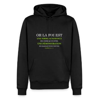 HEBREUX 11:1 VERSET DE LA BIBLE "OR LA FOI..." - Sweat à capuche Premium bio Homme - noir - Devant - Nico (187cm)