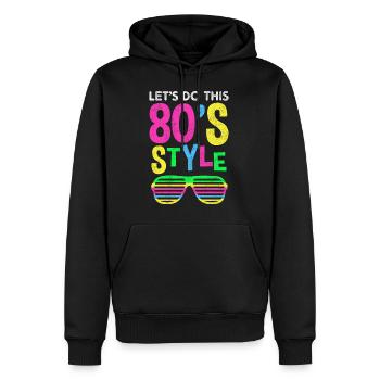 80er Jahre Party Retro Mode Spruch Geschenk - Männer Premium Bio Hoodie - Schwarz - Vorne - Nico (187cm)