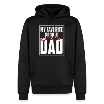 My Favorite People Call Me Dad T-Shirt Vatertag - Männer Premium Bio Hoodie - Schwarz - Vorne - Nico (187cm)