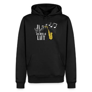 Ja Das Muss So Laut Saxophon Spieler T-Shirt - Männer Premium Bio Hoodie - Schwarz - Vorne - Nico (187cm)