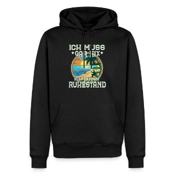 Ich Muss Gar Nichts Ich Bin Im Ruhestand Rentner - Männer Premium Bio Hoodie - Schwarz - Vorne - Nico (187cm)