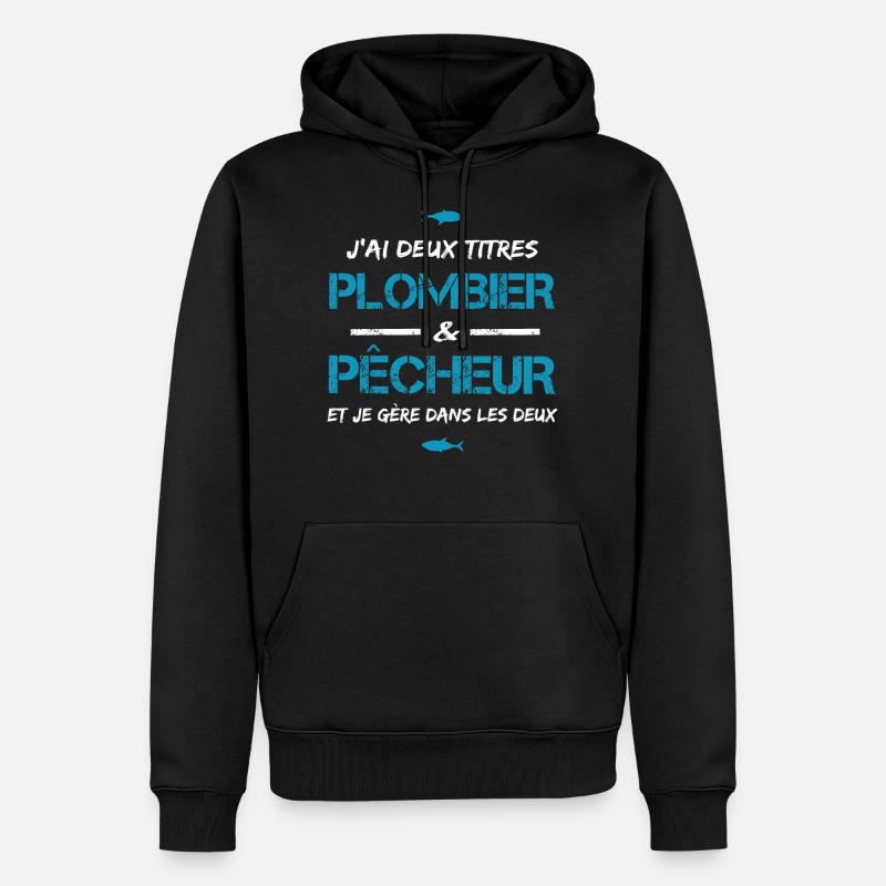 Plombier pêcheur - Pêche - Plombier - Sweat à capuche Premium bio Homme - noir