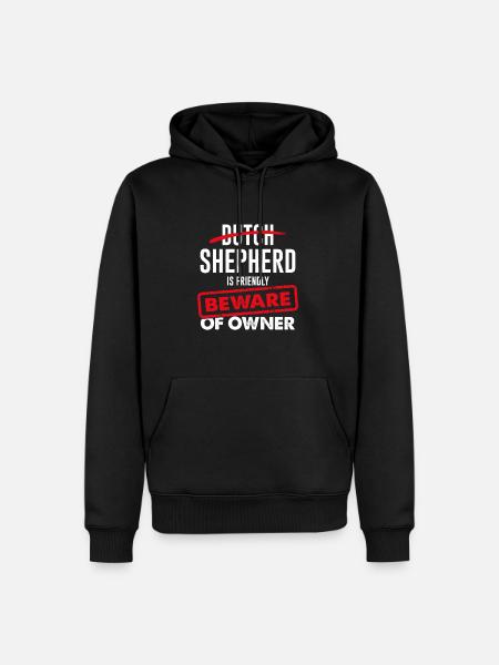 Dutch Shepherd est sympathique - Méfiez-vous du propriétaire - Sweat à capuche Premium bio Homme - noir
