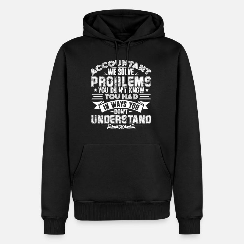 Les comptables-comptables résolvent les problèmes - Sweat à capuche Premium bio Homme - noir