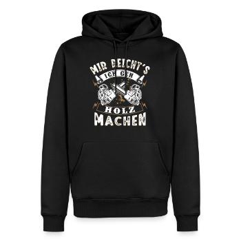 Mir Reicht's Ich geh Holz machen Förster Holzfälle - Männer Premium Bio Hoodie - Schwarz - Vorne - Nico (187cm)