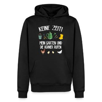 Gärtner Keine Zeit Mein Garten ruft Hühner Chicken - Männer Premium Bio Hoodie - Schwarz - Vorne - Nico (187cm)