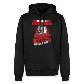 Staplerfahrer Spruch - Hungrig Obdachlos Nackt - Männer Premium Bio Hoodie - Schwarz - Vorne - Nico (187cm)