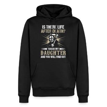 Is There Life After Death - Touch My Daughter - Männer Premium Bio Hoodie - Schwarz - Vorne - Nico (187cm)