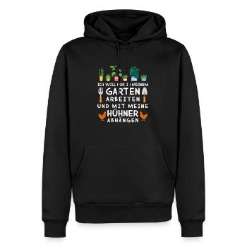 Ich Will Im Garten Arbeiten Mit Hühner Abhängen - Männer Premium Bio Hoodie - Schwarz - Vorne - Nico (187cm)