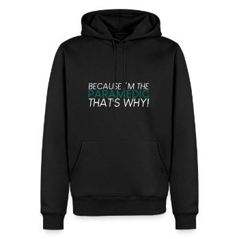 Because I'm The Paramedic That's Why 2 - Men’s Premium Organic Hoodie - black - Front - Nico (187cm)