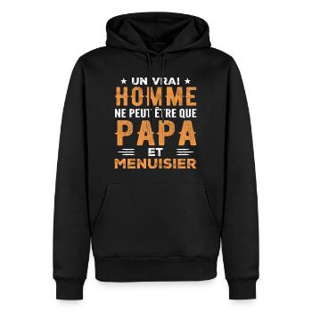 Un Vrai Homme N'est Que Papa et Menuisier - Sweat à capuche Premium bio Homme - noir - Devant - Nico (187cm)